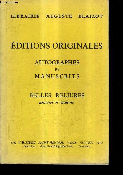 CATALOGUE N322 DE LA LIBRAIRIE AUGUSTE BLAIZOT - EDITIONS ORIGINALES AUTOGRAPHES ET MANUSCRITS BELLES RELIURES ANCIENNES ET MODERNES.