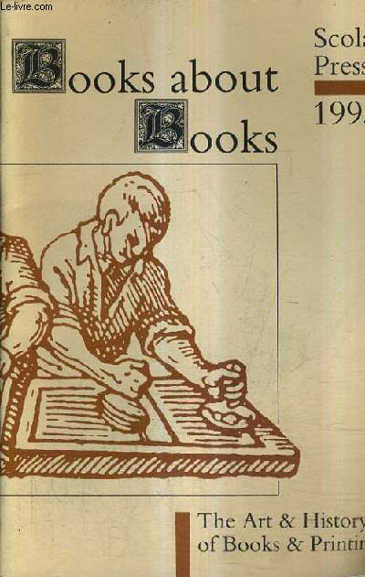 CATALOGUE DE LA LIBRAIRIE SCOLAR PRESS 1993 - BOOKS ABOUT BOOKS - THE AR & HISTORY OF BOOKS & PRINTING - CATALOGUE EN ANGLAIS.