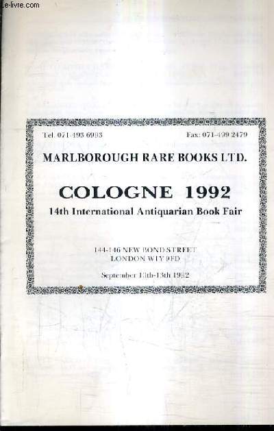 CATALOGUE DE LA LIBRAIRIE MARLBOROUGH RARE BOOKS LTD - COLOGNE 1992 14TH INTERNATIONAL ANTIQUARIAN BOOK FAIR.