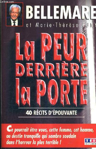 LA PEUR DERRIERE LA PORTE - 40 RECITS D'EPOUVANTE.