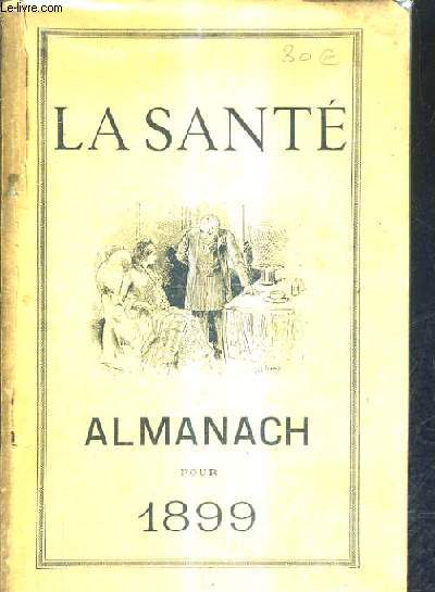 LA SANTE ALMANACH POUR 1899.
