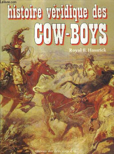 HISTOIRE VERIDIQUE DES COW BOYS.