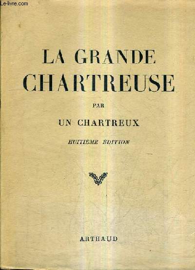 LA GRANDE CHARTREUSE / 8E EDITION.