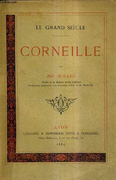 CORNEILLE / LE GRAND SIECLE.
