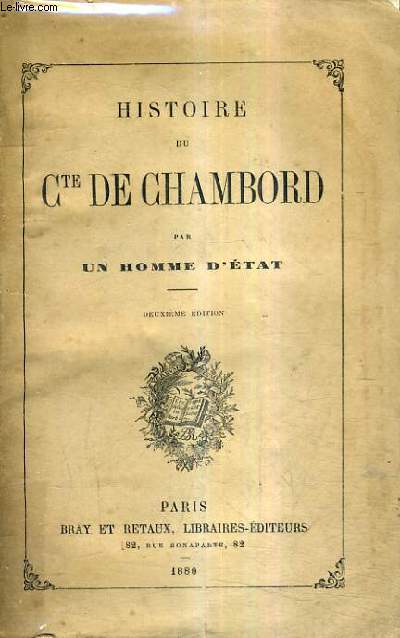 HISTOIRE DU COMTE DE CHAMBORD / 2E EDITION.