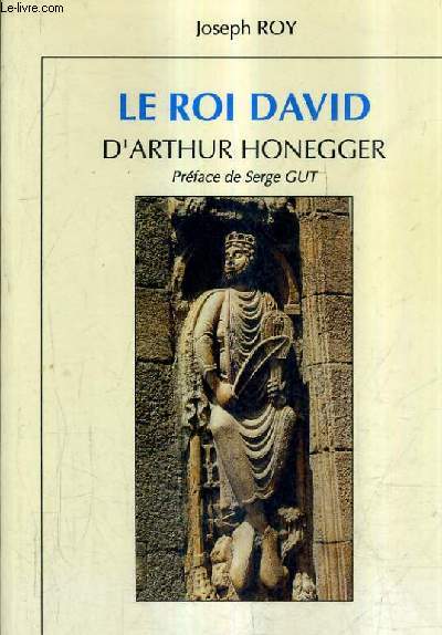 LE ROI DAVID D'ARTHUR HONEGGER.