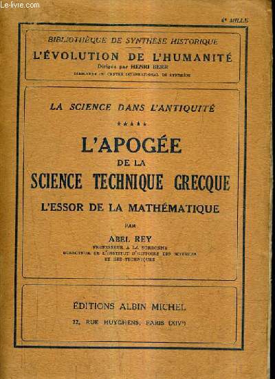 L'APOGEE DE LA SCIENCE TECHNIQUE GRECQUE L'ESSOR DE LA MATHEMATIQUE / LA SCIENCE DANS L'ANTIQUITE TOME 5.