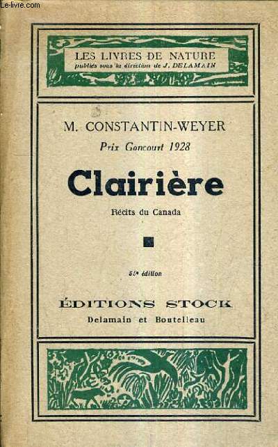 CLAIRIERE RECITS DU CANADA / 55E EDITION / COLLECTION LES LIVRES DE NATURE.