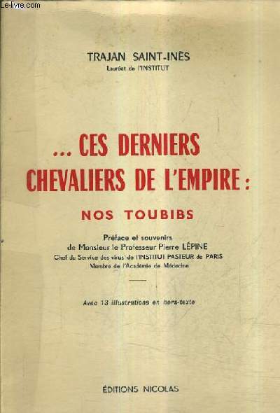 CES DERNIERS CHEVALIERS DE L'EMPIRE : NOS TOUBIBS.