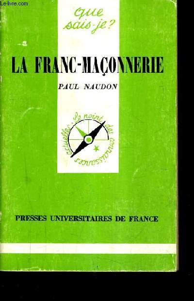 LA FRANC-MACONNERIE - COLLECTION QUE SAIS JE ? N1064.