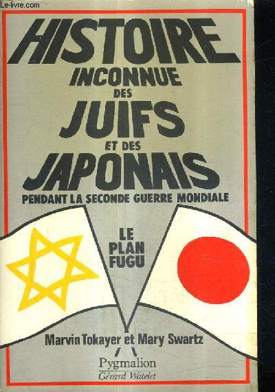 HISTOIRE INCONNU DES JUIFS ET DES JAPONAIS PENANT LA SECONDE GUERRE MONDIALE LE PLAN FUGU.