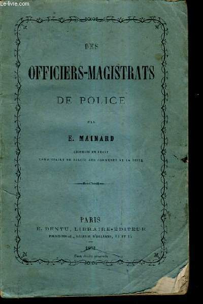 DES OFFICIERS MAGISTRATS DE POLICE.