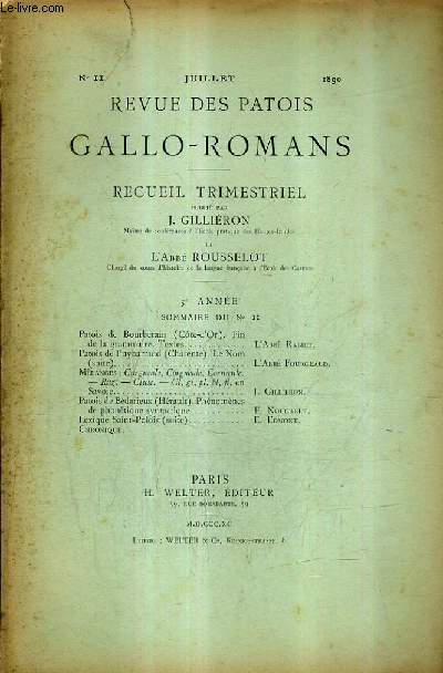 REVUE DES PATOIS GALLO ROMANS - N11 JUILLET 1890 - 3E ANNEE - Patois de bourberain fin de la grammaire texte - patois de puybarraud le nom (suite) - patois de bdarieux phnomnes de phontique syntactique etc.