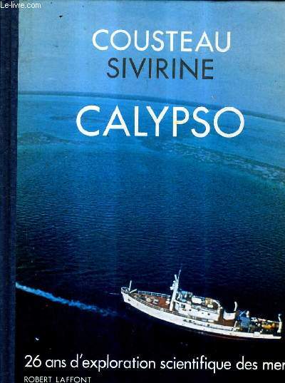 CALYPSO 26 ANS D'EXPLORATION SCIENTIFIQUE DES MERS.