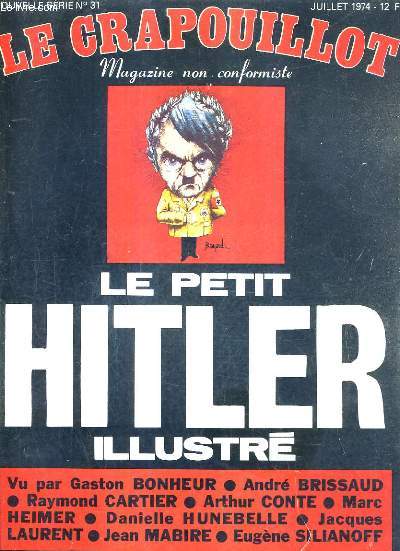 LE CRAPOUILLOT MAGAZINE NON CONFORMISTE N31 JUILLET 1974 - LE PETIT HITLER ILLUSTRE.