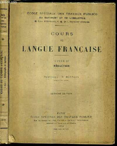 COURS DE LANGUE FRANCAISE - LIVRE 1 ORTOGRAPHE ET SYNTAXE 27E EDITION + LIVRE 2 REDACTION 16E EDITION.
