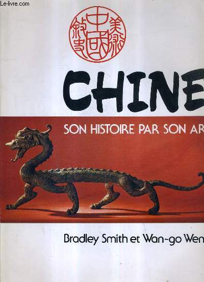 CHINE SON HISTOIRE PAR SON ART.
