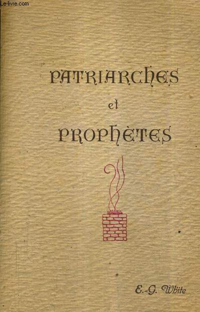 PATRIARCHES ET PROPHETES / 2E EDITION.