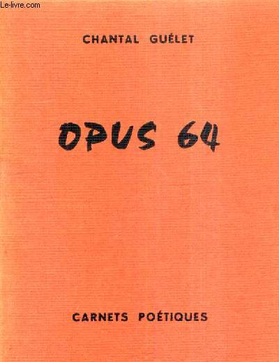 OPUS 64 / COLLECTION CARNETS POETIQUES.