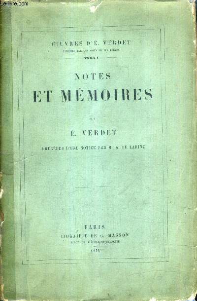 NOTES ET MEMOIRES PRECEDES D'UNE NOTICE PAR M.A. DE LARIVE - TOME 1.
