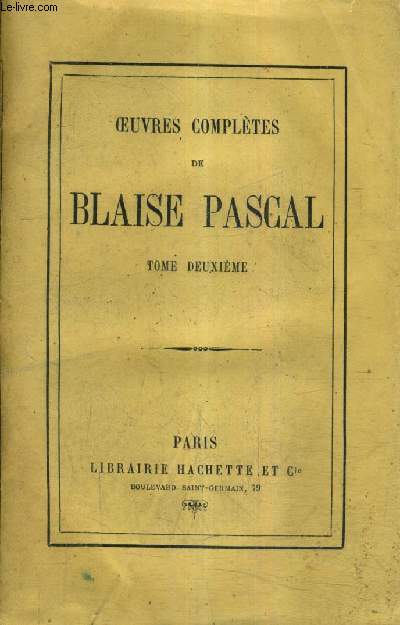 OEUVRES COMPLETES DE BLAISE PASCAL - TOME 2.