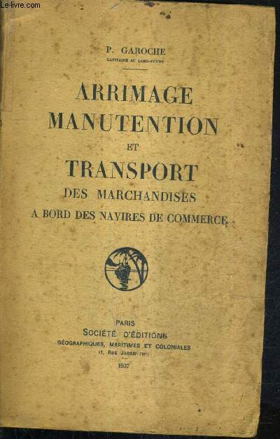 ARRIMAGE MANUTENTION ET TRANSPORT DES MARCHANDISES A BORD DES NAVIRES DE COMMERCE.
