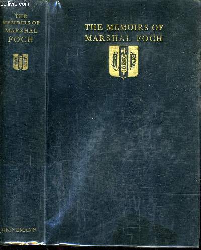 THE MEMOIRS OF MARSHAL FOCH.