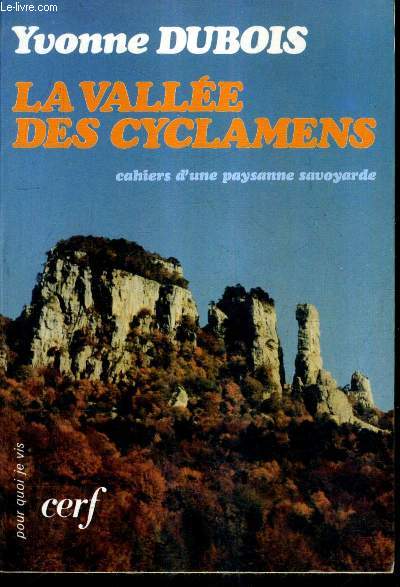 LA VALLEE DES CYCLAMENS - CAHIERS D'UNE PAYSANNE SAVOYARDE / 7E EDITION.