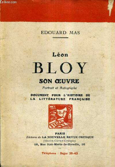 LEON BLOY SON OEUVRE - PORTRAIT ET AUTOGRAPHE DOCUMENT POUR L'HISTOIRE DE LA LITTERATURE FRANCAISE.