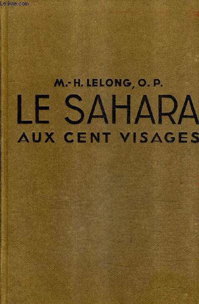 LE SAHARA AUX CENT VISAGES - NOUVELLE EDITION.