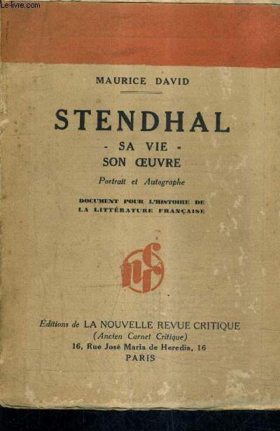 STENDHAL SA VIE SON OEUVRE - PORTRAIT ET AUTOGRAPHE - COLLECTION DOCUMENT POUR L'HISTOIRE DE LA LITTERATURE FRANCAISE.