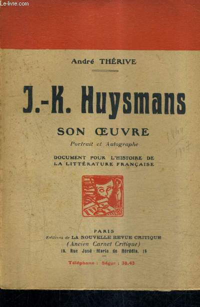 J.-K. HUYSMANS SON OEUVRE - PORTRAIT ET AUTOGRAPHE - DOCUMENT POUR L'HISTOIRE DE LA LITTERATURE FRANCAISE.