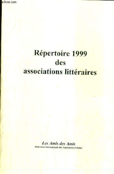 REPERTOIRE 1999 DES ASSOCIATIONS LITTERAIRES - LES AMIS DES AMIS.