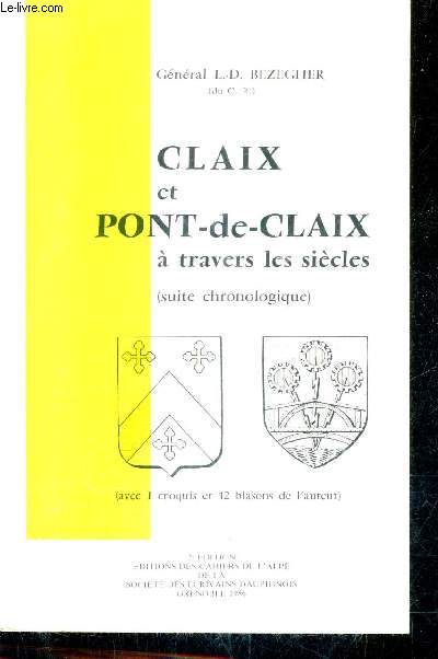 CLAIX ET PONT DE CLAIX A TRAVERS LES SIECLES (SUITE CHRONOLOGIQUE) / 2E EDITION.