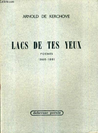 LACS DE TES YEUX - POEMES 1960-1961.