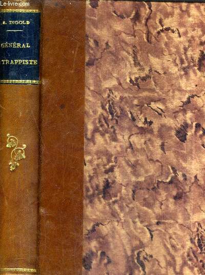 GENERAL ET TRAPPISTE LE P. MARIE JOSEPH BARON DE GERAMB 1772-1848 - 3E EDITION.