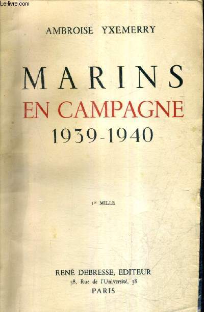 MARINS EN CAMPAGNE 1939-1940 .