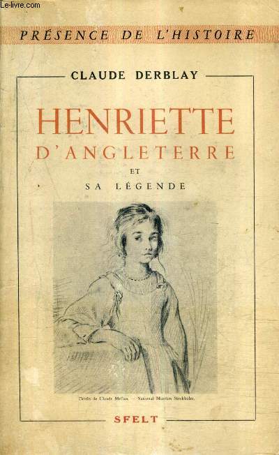 HENRIETTE D'ANGLETERRE ET SA LEGENDE.