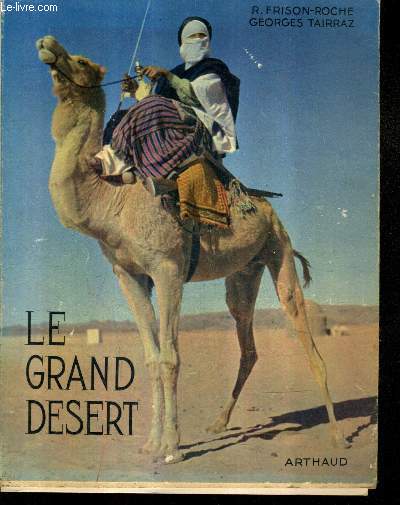 LE GRAND DESERT / 2E EDITION.