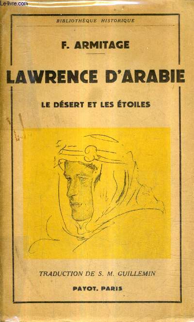 LAWRENCE D'ARABIE - LE DESERT ET LES ETOILES.
