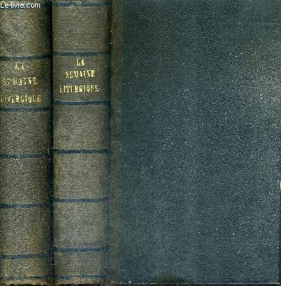 LA SEMAINE LITURGIQUE DU DIOCESE DE POITIERS - 2 OUVRAGES - 5E ANNEE 1868 + 6E ANNEE 1969.