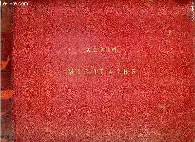 ALBUM MILITAIRE - INFANTERIE - LIVRAISON N1 A LA LIVRAISON N15.