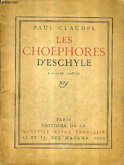 LES CHOEPHORES D'ESCHYLE / 8E EDITION.
