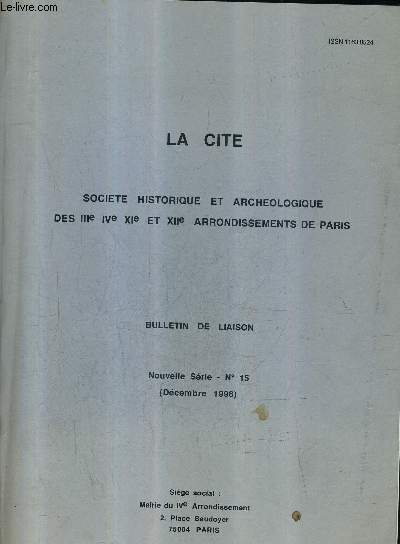 LA CITE SOCIETE HISTORIQUE ET ARCHEOLOGIQUE DES IIIE XIE ET XIIE ARRONDISSEMENTS DE PARIS - BULLETIN DE LAISON NOUVELLE SERIE N15 DECEMBRE 1996 .