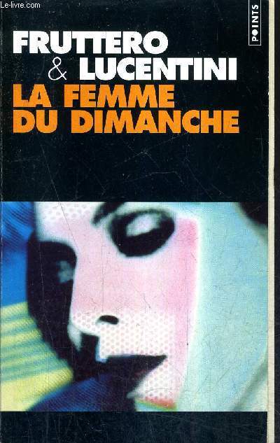 LA FEMME DU DIMANCHE - ROMAN / COLLECTION POINTS N652.