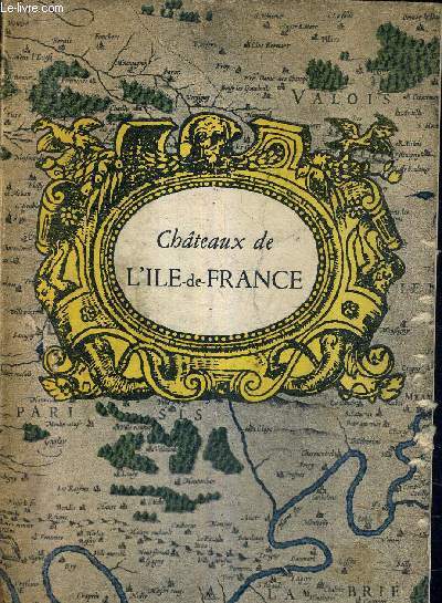 CHATEAUX DE L'ILE DE FRANCE.