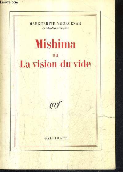 MISHIMA OU LA VISION DU VIDE.