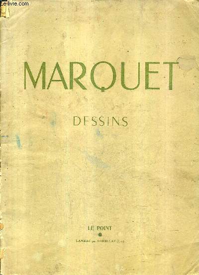 MARQUET - DESSINS - XXVII DECEMBRE 1943 - LE POINT REVUE ARTISTIQUE ET LITTERAIRE 5E ANNEE.