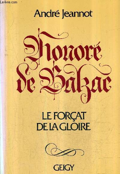 HONORE DE BALZAC - LE FORCAT DE LA GLOIRE.