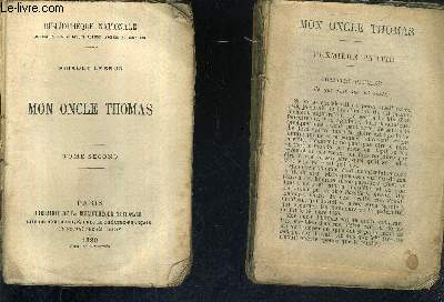 MON ONCLE THOMAS - BIBLIOTHEQUE NATIONALE - EN DEUX TOMES - TOMES 1 + 2 .